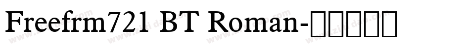 Freefrm721 BT Roman字体转换
